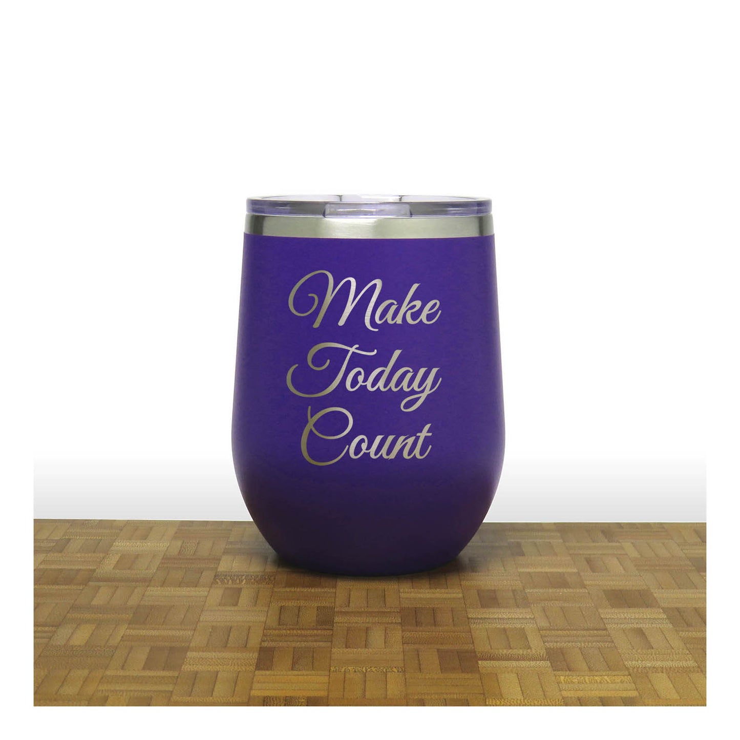 12oz Insulated Motivational Wine Tumbler – Make Today Count- Stainless Steel Encouragement Cup | Daily Inspiration Gift
