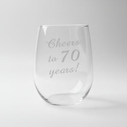 Clear glass with 'Cheers to 70 years!' text 