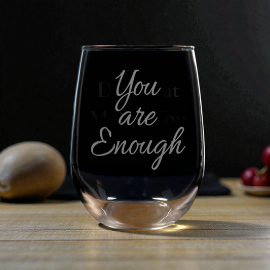 17oz Motivational Stemless Wine Glass – “You Are Enough” - Sandblasted Etched Inspirational Wine Glass Gift