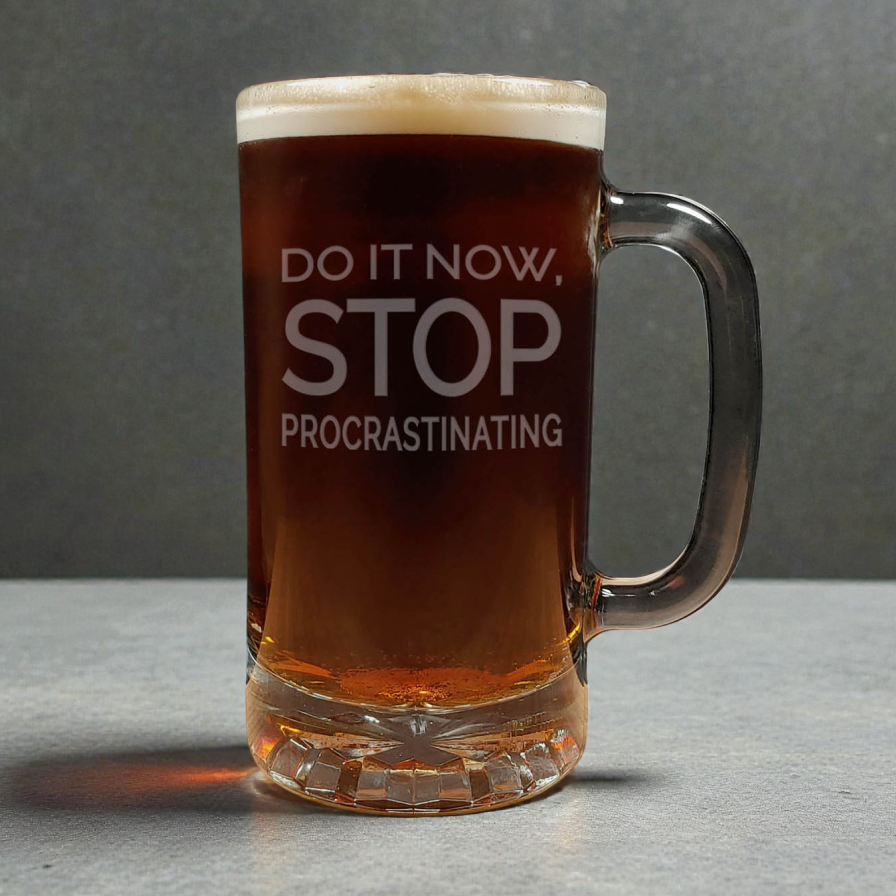 16oz Motivational Beer Mug - Do It Now. Stop Procrastinating - Inspirational Saying Sandblasted Etched Glass