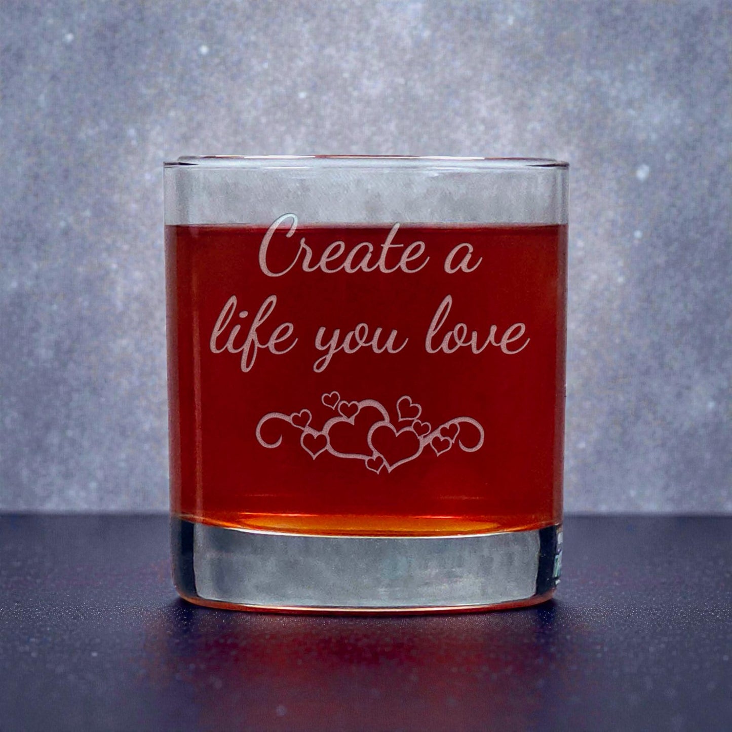 11oz Motivational Whiskey Glass – “Create the life you love” – Inspire, Motivate & Celebrate Every Moment