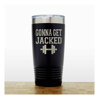 20oz Motivational Insulated Tumbler – “Gonna Get Jacked” - Inspirational Quote Gift