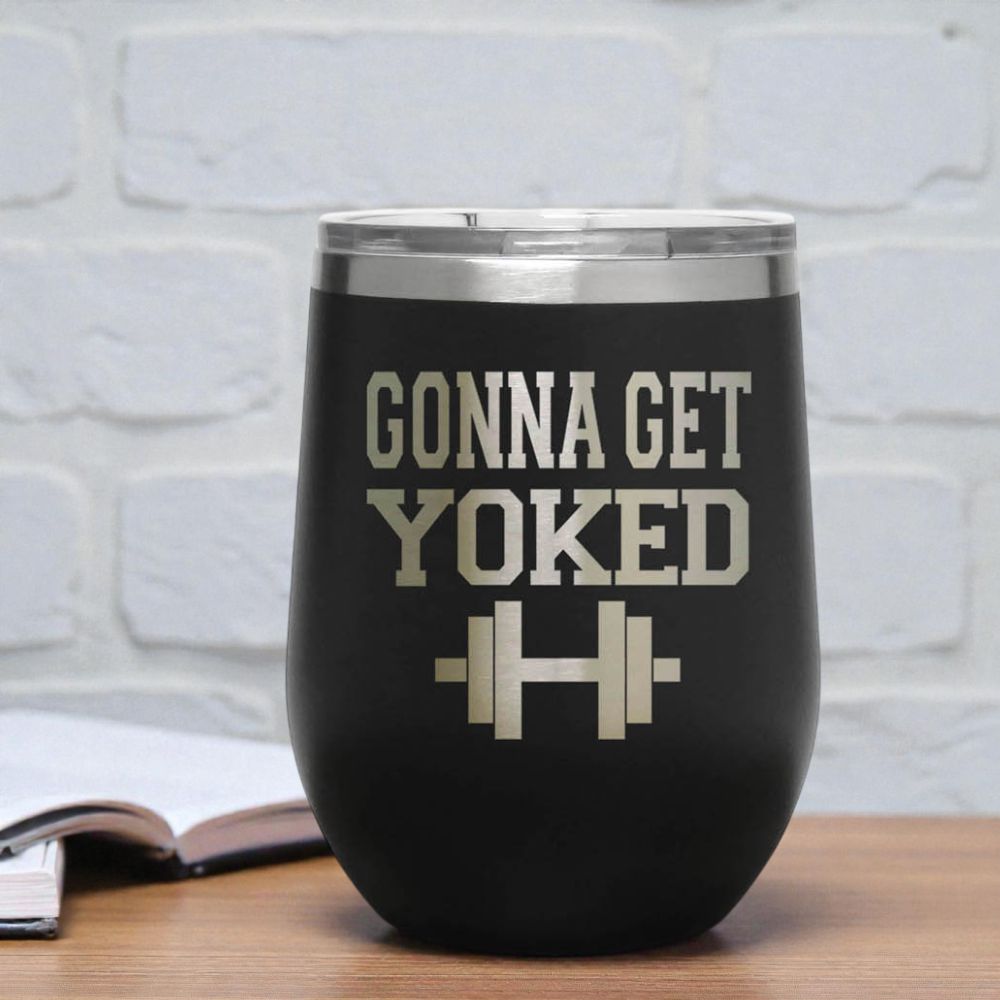 12oz Insulated Motivational Wine Tumbler – Gonna Get Yoked- Stainless Steel Encouragement Cup | Daily Inspiration Gift