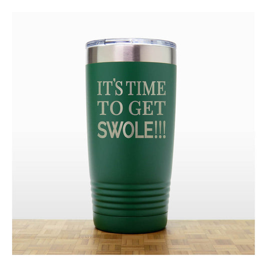 20oz Motivational Insulated Tumbler – “Its Time To Get Swole” - Inspirational Quote Gift