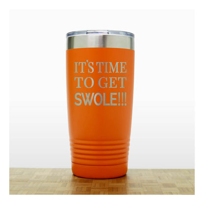 Motivational Insulated Tumbler – “Its Time To Get Swole” - Inspirational Quote Gift