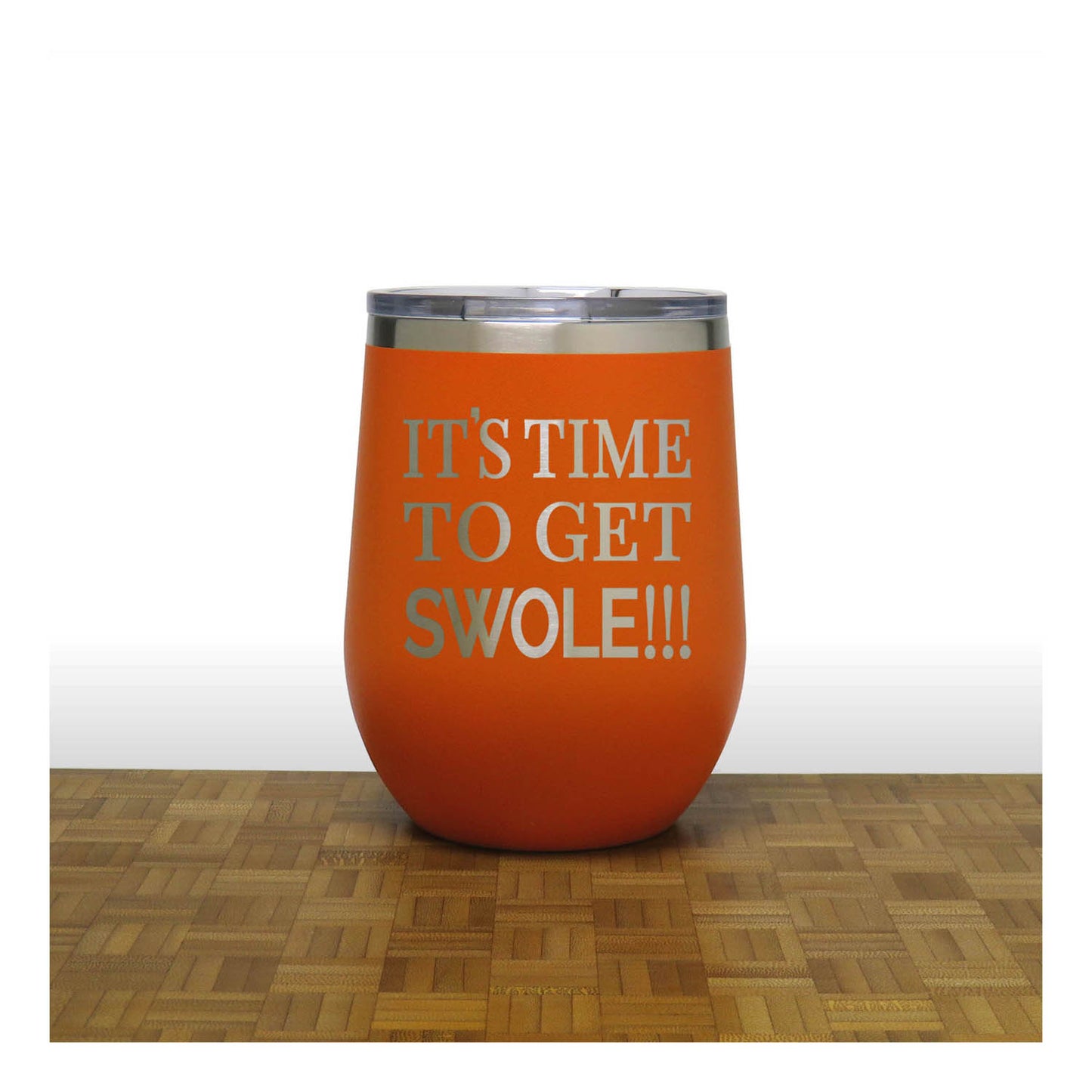 12oz Insulated Motivational Wine Tumbler – Its Time To Get Swole - Stainless Steel Encouragement Cup | Daily Inspiration Gift