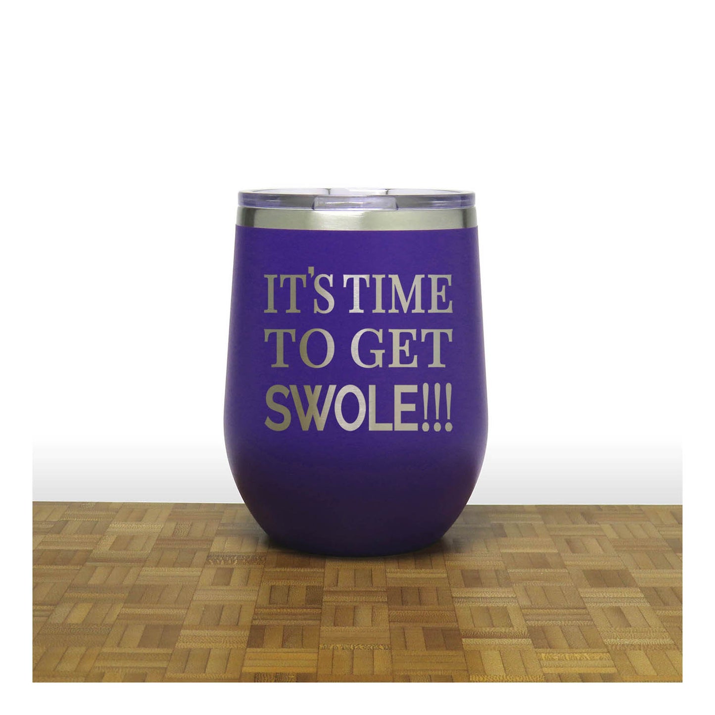 12oz Insulated Motivational Wine Tumbler – Its Time To Get Swole - Stainless Steel Encouragement Cup | Daily Inspiration Gift