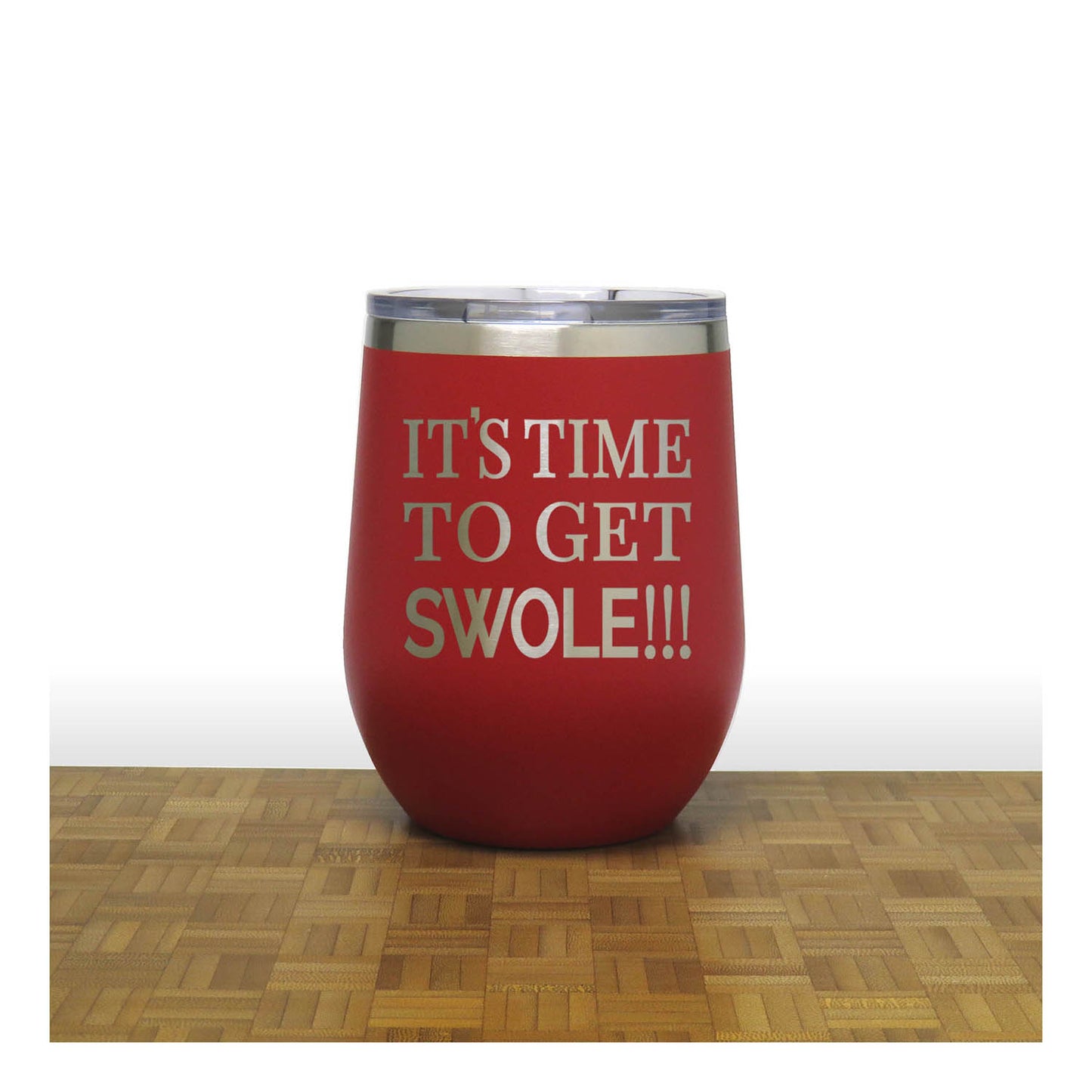 12oz Insulated Motivational Wine Tumbler – Its Time To Get Swole - Stainless Steel Encouragement Cup | Daily Inspiration Gift