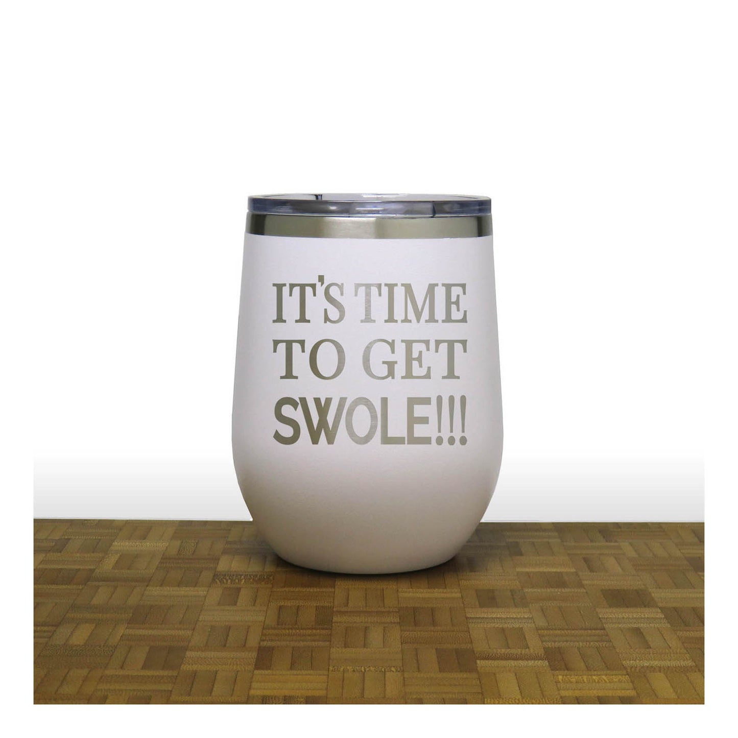 12oz Insulated Motivational Wine Tumbler – Its Time To Get Swole - Stainless Steel Encouragement Cup | Daily Inspiration Gift