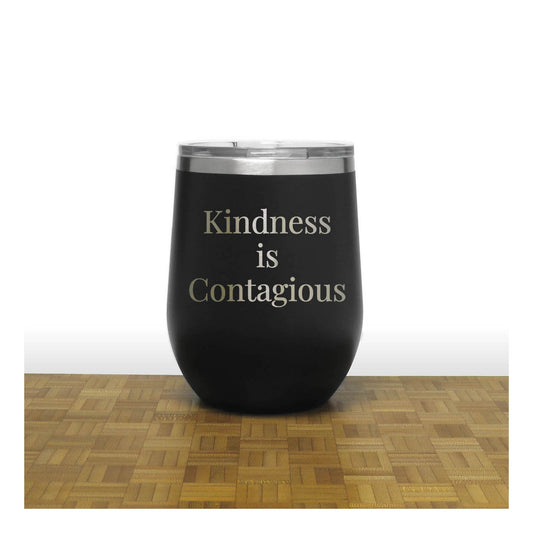 12oz Insulated Motivational Wine Tumbler – Kindness Is Contagious - Stainless Steel Encouragement Cup | Daily Inspiration Gift