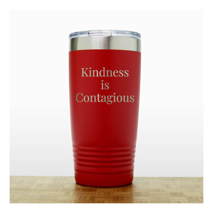20oz Motivational Insulated Tumbler – “Kindness Is Contagious ” - Inspirational Quote Gift