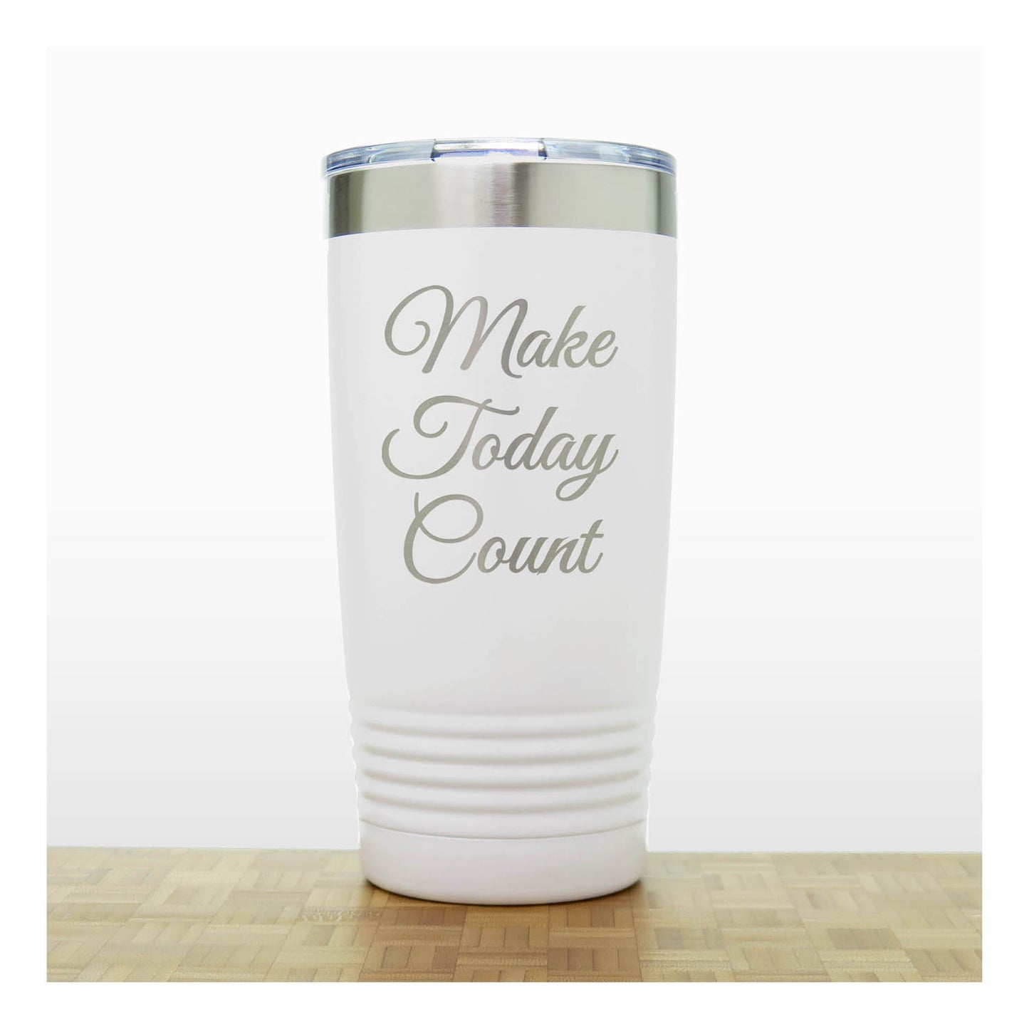 20oz Motivational Insulated Tumbler – “Make Today Count” - Inspirational Quote Gift