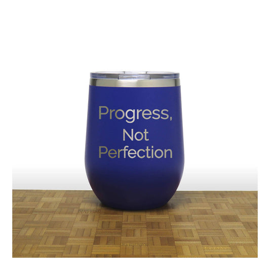 12oz Insulated Motivational Wine Tumbler – Progress Not Perfection- Stainless Steel Encouragement Cup | Daily Inspiration Gift