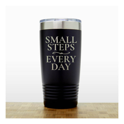 20oz Motivational Insulated Tumbler – “Small Steps Every Day” - Inspirational Quote Gift