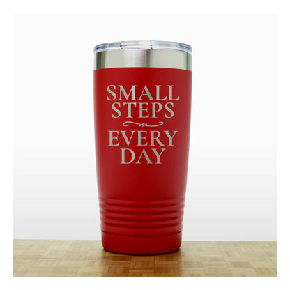 20oz Motivational Insulated Tumbler – “Small Steps Every Day” - Inspirational Quote Gift