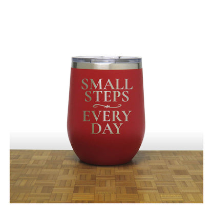 12oz Insulated Motivational Wine Tumbler – Small Steps Every Day- Stainless Steel Encouragement Cup | Daily Inspiration Gift