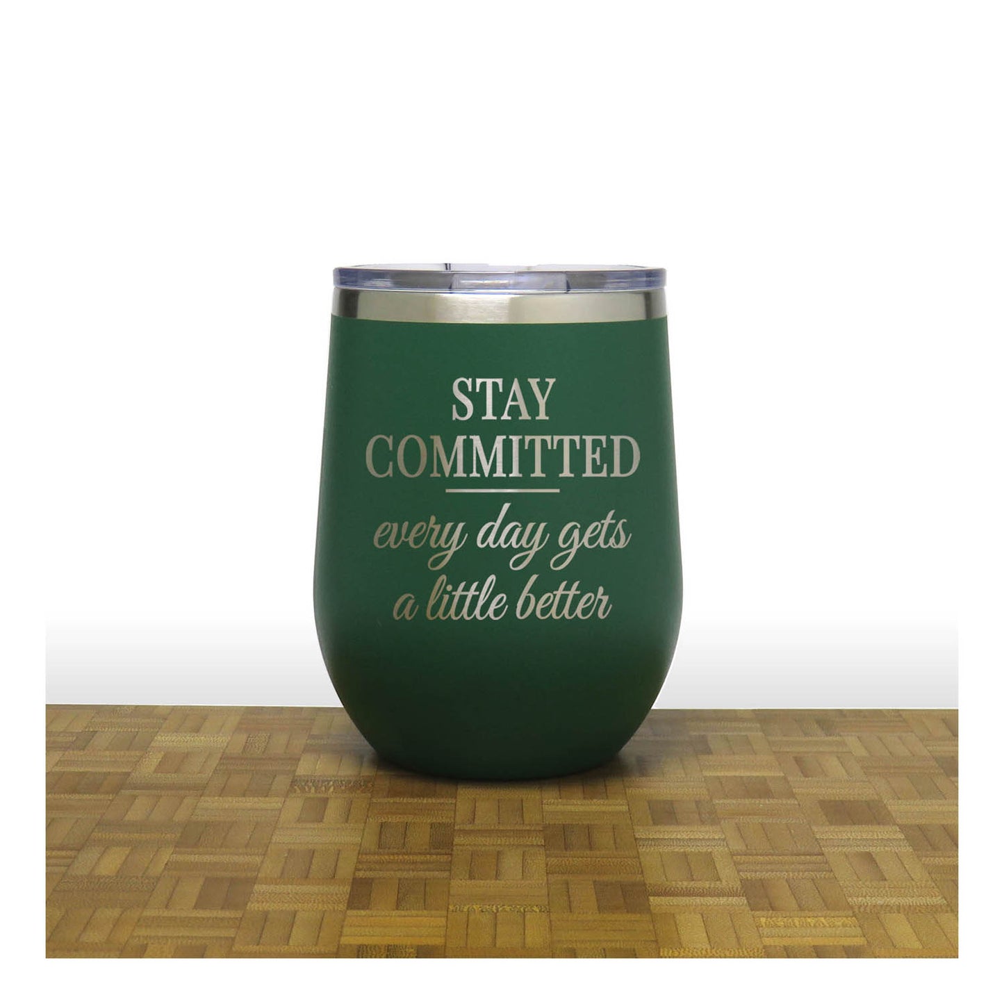12oz Insulated Motivational Wine Tumbler – Stay Committed- Stainless Steel Encouragement Cup | Daily Inspiration Gift