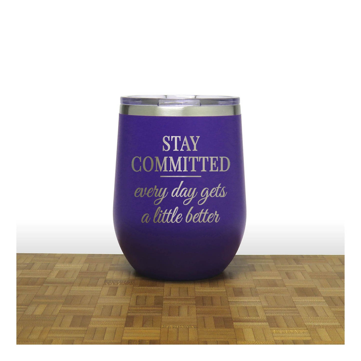 12oz Insulated Motivational Wine Tumbler – Stay Committed- Stainless Steel Encouragement Cup | Daily Inspiration Gift