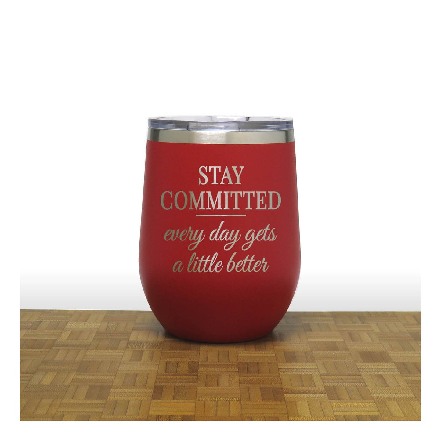 12oz Insulated Motivational Wine Tumbler – Stay Committed- Stainless Steel Encouragement Cup | Daily Inspiration Gift