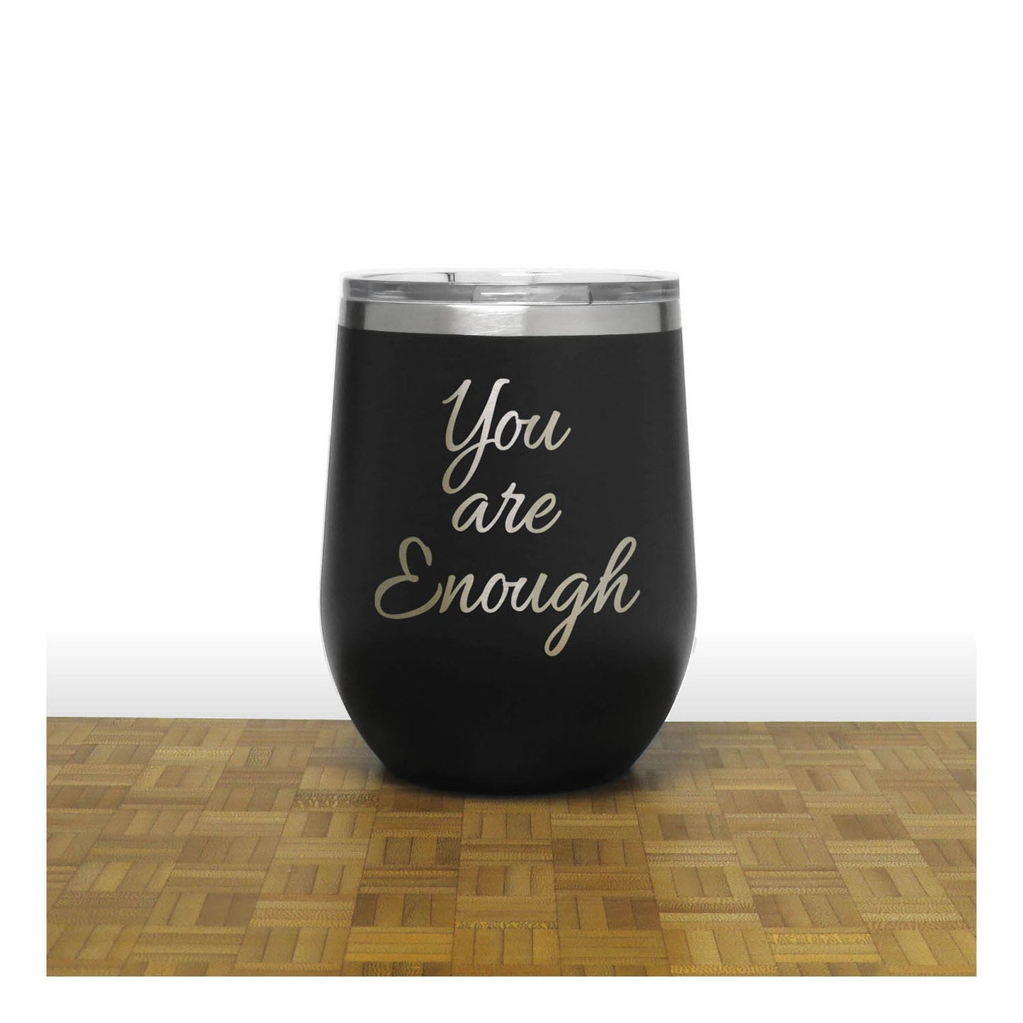 12oz Insulated Motivational Wine Tumbler – You Are Enough- Stainless Steel Encouragement Cup | Daily Inspiration Gift