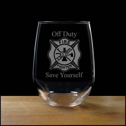 Fire Fighter Personalized Stemless Wine Glass - Off Duty Save Yourself - Copyright Hues in Glass