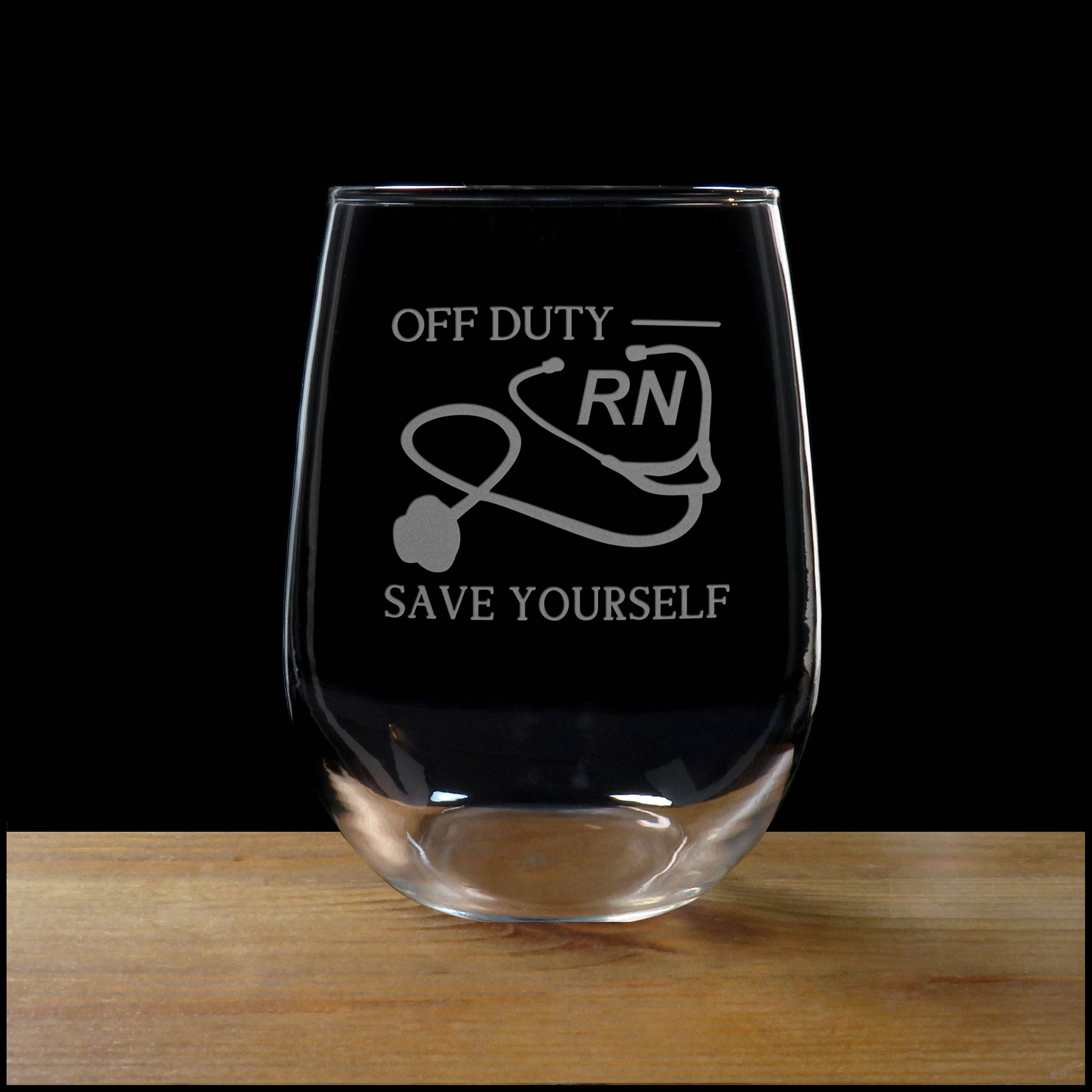 Off Duty Save Yourself - RN Personalized Stemless Wine Glass - Design 2 - Copyright Hues in Glass